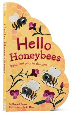 Hello Honeybees: Read and Play in the Hive! by Rogge, Hannah