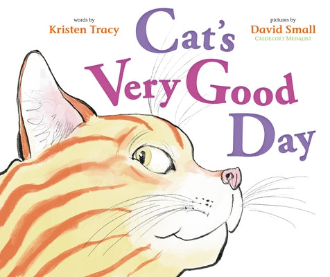 Cat's Very Good Day by Tracy, Kristen