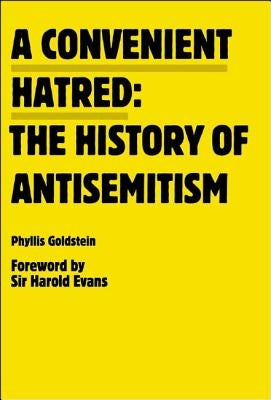 A Convenient Hatred: the History of Antisemitism by Facing History and Ourselves