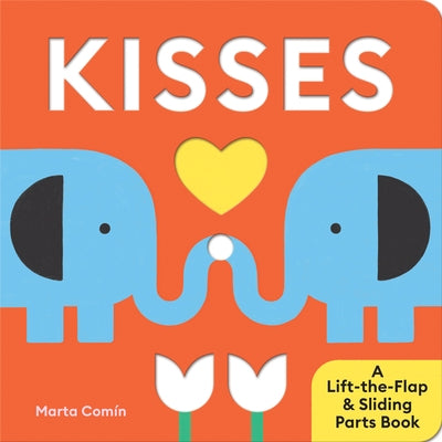 Kisses: A Lift-The-Flap & Sliding Parts Book by Marta Comin