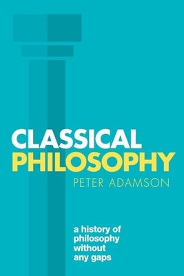 Classical Philosophy Ahp P by Adamson, Peter