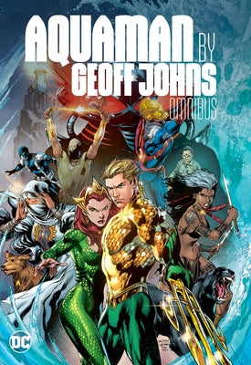 Aquaman by Geoff Johns Omnibus by Johns, Geoff