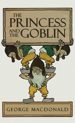 The Princess and the Goblin by MacDonald, George