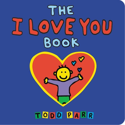 The I Love You Book by Parr, Todd