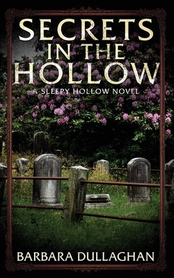 Secrets in the Hollow by Dullaghan, Barbara