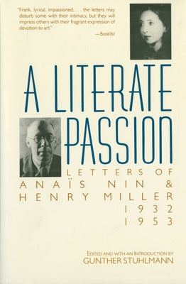 A Literate Passion: Letters of Anaïs Nin & Henry Miller, 1932-1953 by Nin, Ana&#239;s