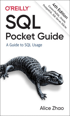 SQL Pocket Guide: A Guide to SQL Usage by Zhao, Alice