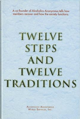 Twelve Steps and Twelve Traditions Trade Edition by Anonymous