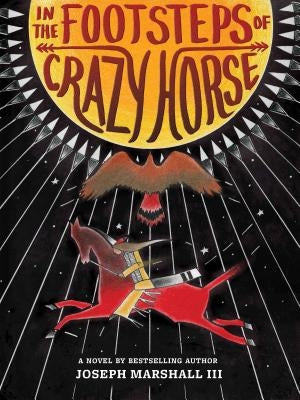 In the Footsteps of Crazy Horse by Marshall, Joseph