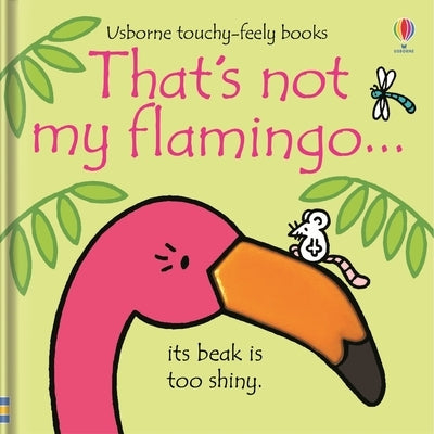 That's Not My Flamingo... by Watt, Fiona