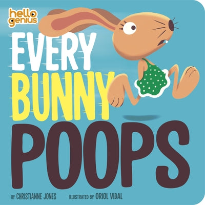 Every Bunny Poops by Jones, Christianne