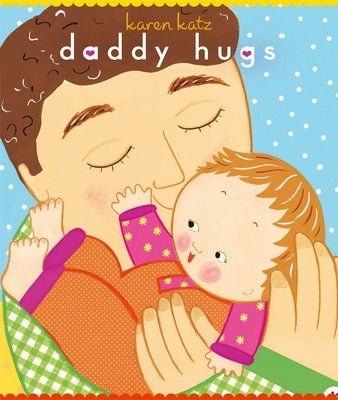 Daddy Hugs by Katz, Karen