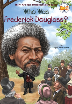 Who Was Frederick Douglass? by Prince, April Jones