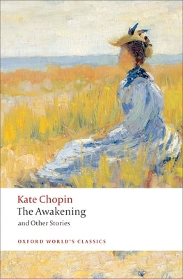 The Awakening: And Other Stories by Chopin, Kate