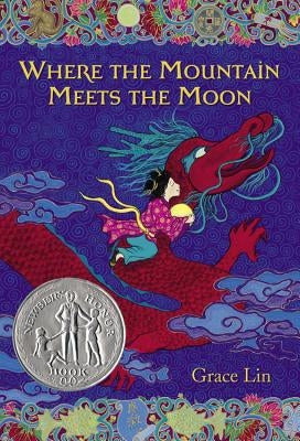 Where the Mountain Meets the Moon (Newbery Honor Book) by Lin, Grace