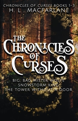 Chronicles of Curses Books 1-3 by MacFarlane, H. L.