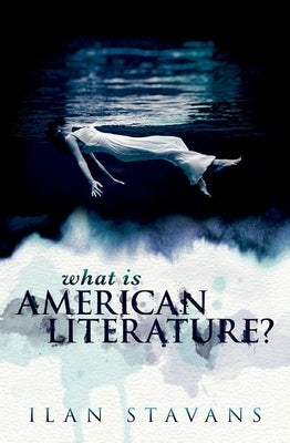 What Is American Literature by Stavans