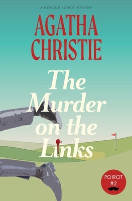 The Murder on the Links: A Hercule Poirot Mystery (Warbler Classics) by Christie, Agatha