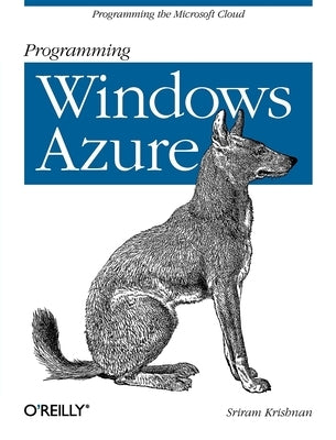 Programming Windows Azure by Krishnan, Sriram