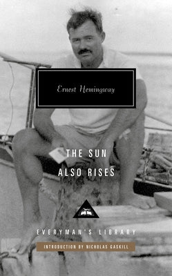 The Sun Also Rises: Introduction by Nicholas Gaskill by Hemingway, Ernest