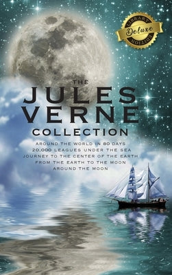 The Jules Verne Collection (5 Books in 1) Around the World in 80 Days, 20,000 Leagues Under the Sea, Journey to the Center of the Earth, From the Eart by Verne, Jules