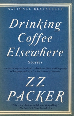 Drinking Coffee Elsewhere by Packer, Zz