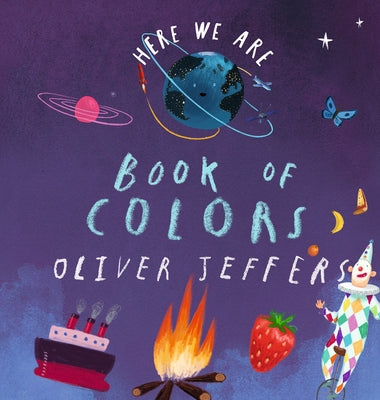 Here We Are: Book of Colors by Jeffers, Oliver