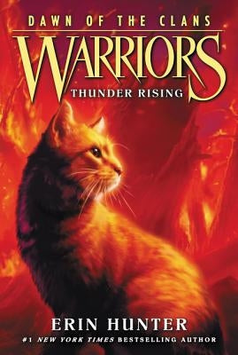 Warriors: Dawn of the Clans #2: Thunder Rising by Hunter, Erin