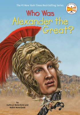 Who Was Alexander the Great? by Waterfield, Kathryn