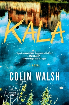 Kala by Walsh, Colin