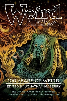 Weird Tales: 100 Years of Weird by Maberry, Jonathan