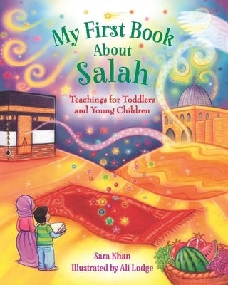 My First Book about Salah by Khan, Sara