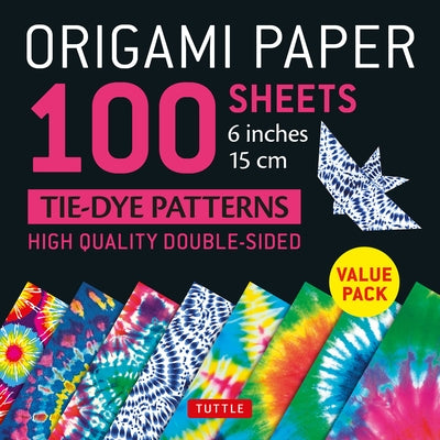 Origami Paper 100 Sheets Tie-Dye Patterns 6 (15 CM): Tuttle Origami Paper: Double-Sided Origami Sheets Printed with 8 Different Designs (Instructions by Tuttle Studio