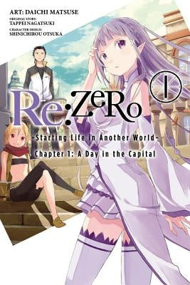 RE: Zero -Starting Life in Another World-, Chapter 1: A Day in the Capital, Vol. 1 (Manga) by Nagatsuki, Tappei