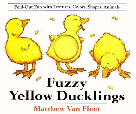 Fuzzy Yellow Ducklings by Van Fleet, Matthew