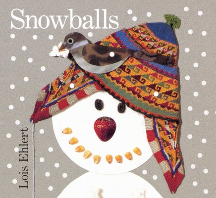 Snowballs Board Book: A Winter and Holiday Book for Kids by Ehlert, Lois