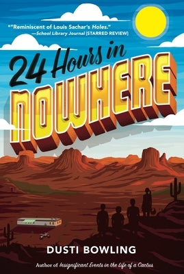 24 Hours in Nowhere by Bowling, Dusti