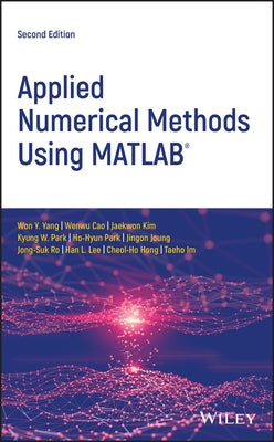 Applied Numerical Methods Using MATLAB by Yang, Won Y.