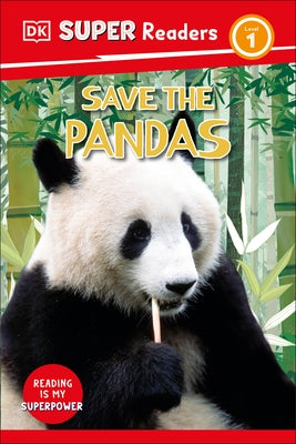 DK Super Readers Level 1 Save the Pandas by Dk