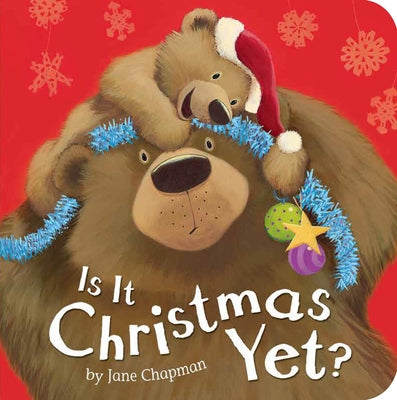 Is It Christmas Yet? by Chapman, Jane