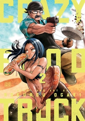 Crazy Food Truck, Vol. 2 by Ogaki, Rokurou