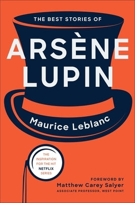 The Best Stories of Arsène Lupin by LeBlanc, Maurice