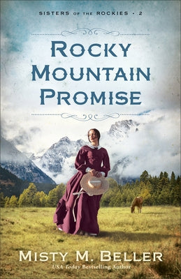 Rocky Mountain Promise by Beller, Misty M.