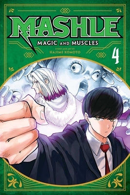 Mashle: Magic and Muscles, Vol. 4 by Komoto, Hajime