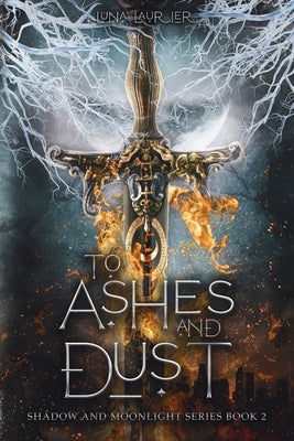 To Ashes and Dust by Laurier, Luna