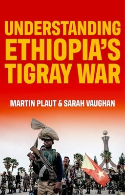 Understanding Ethiopia's Tigray War by Plaut, Martin