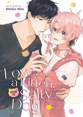 Love, a Kitten, and a Salty Dog by Nen, Nenko