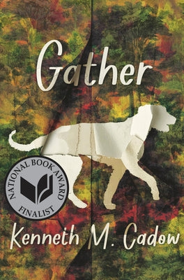 Gather by Cadow, Kenneth M.