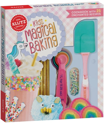 Kids Magical Baking by Klutz