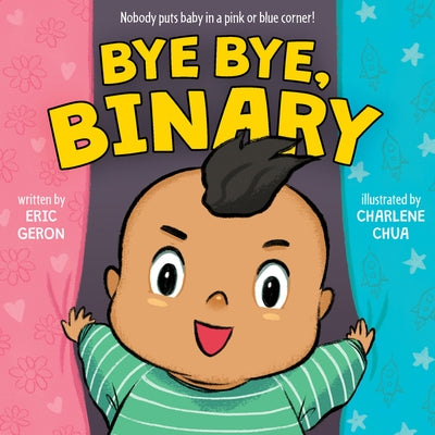 Bye Bye, Binary by Geron, Eric